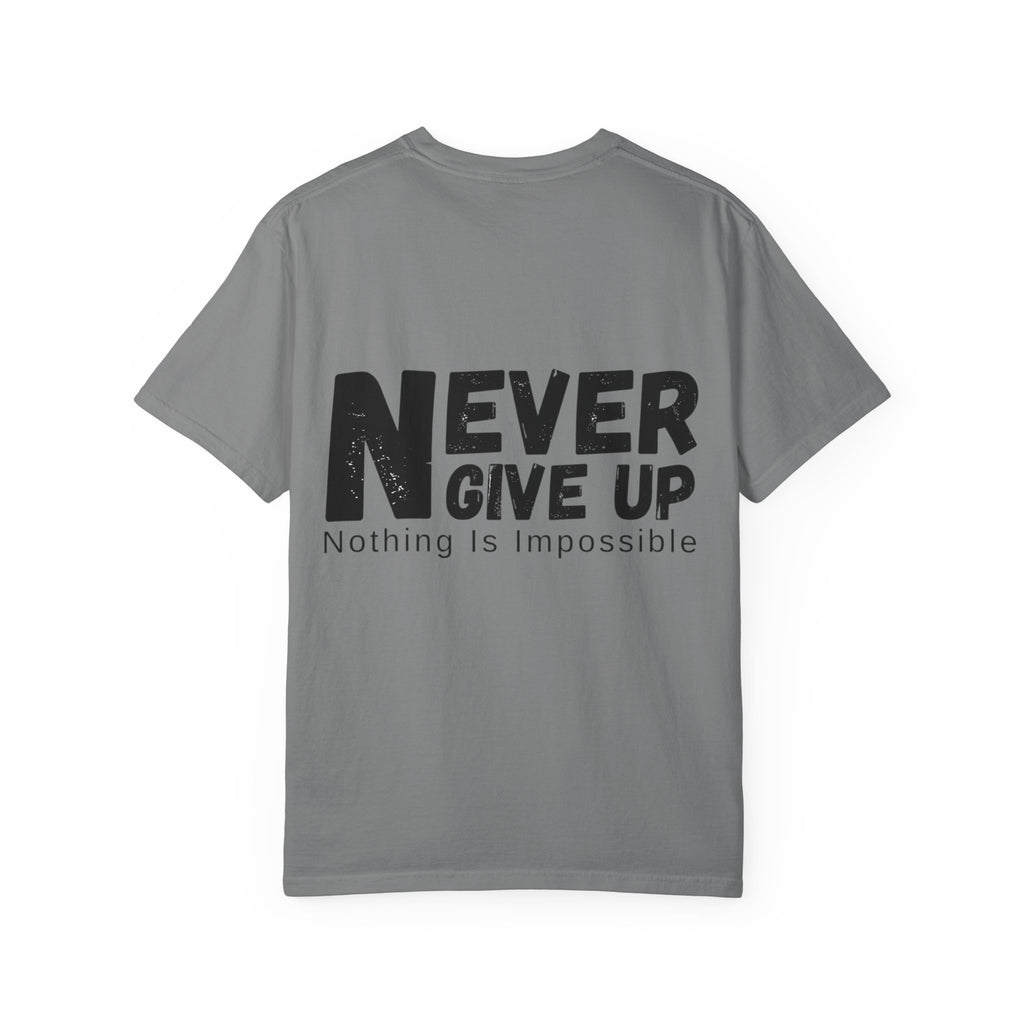 Never Give Up T-Shirt — Inspirational 'Nothing Is Impossible' Motivational Tee