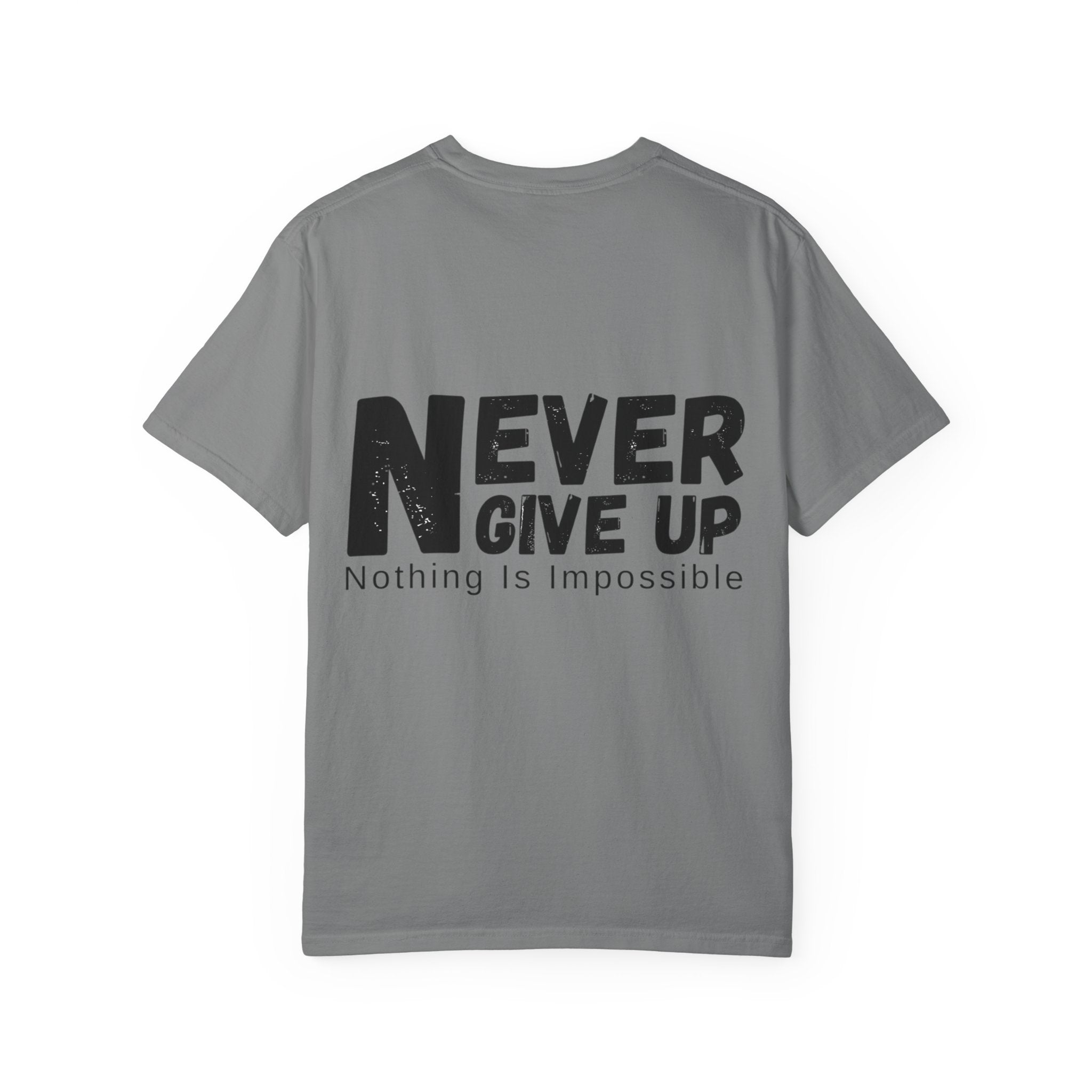 Never Give Up T-Shirt — Inspirational 'Nothing Is Impossible' Motivational Tee