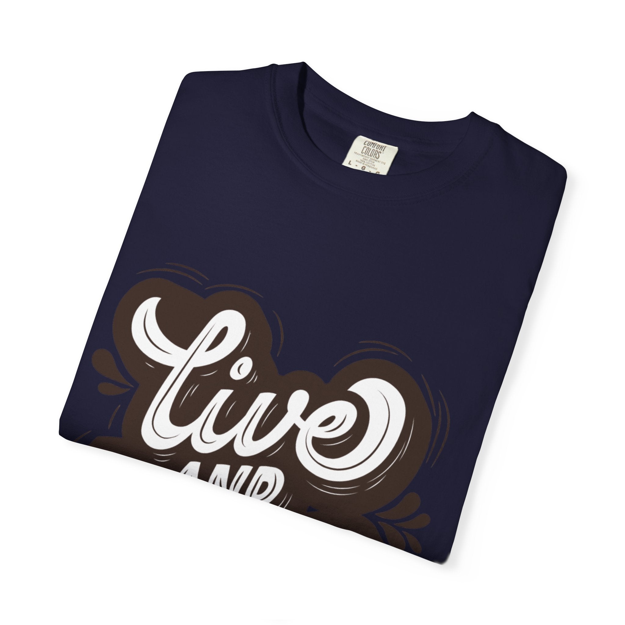 Live and Learn T-Shirt - Inspirational Script Graphic Tee