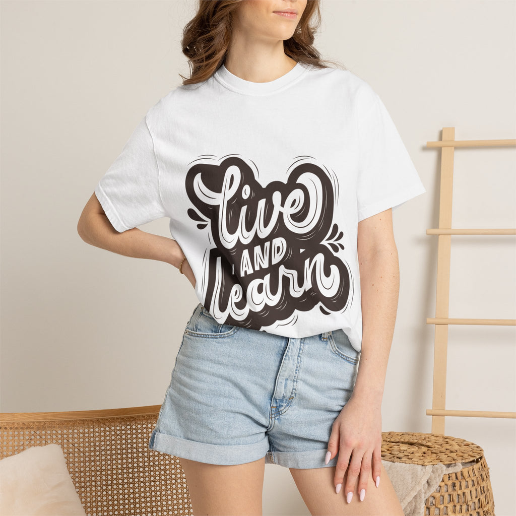 Live and Learn T-Shirt - Inspirational Script Graphic Tee