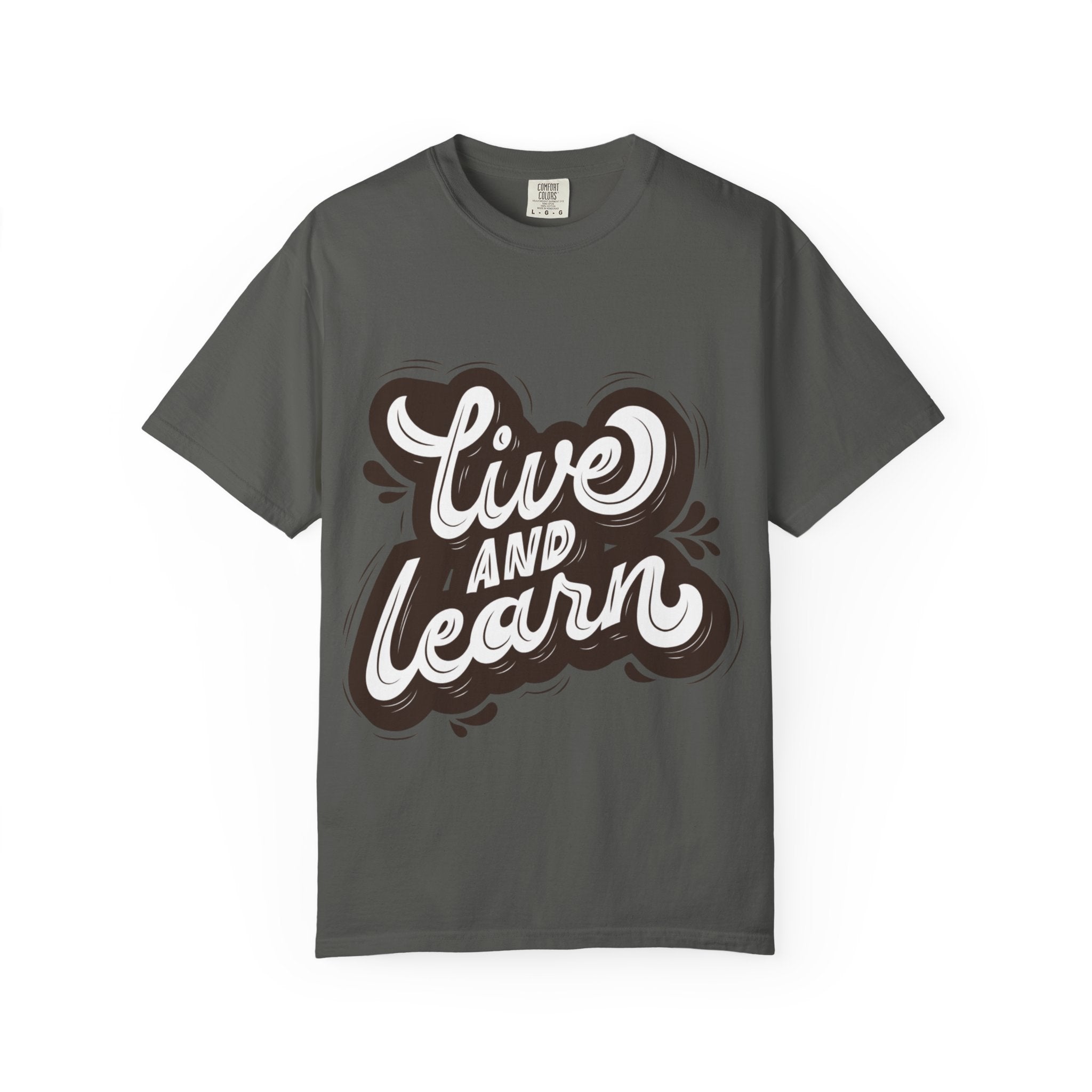 Live and Learn T-Shirt - Inspirational Script Graphic Tee