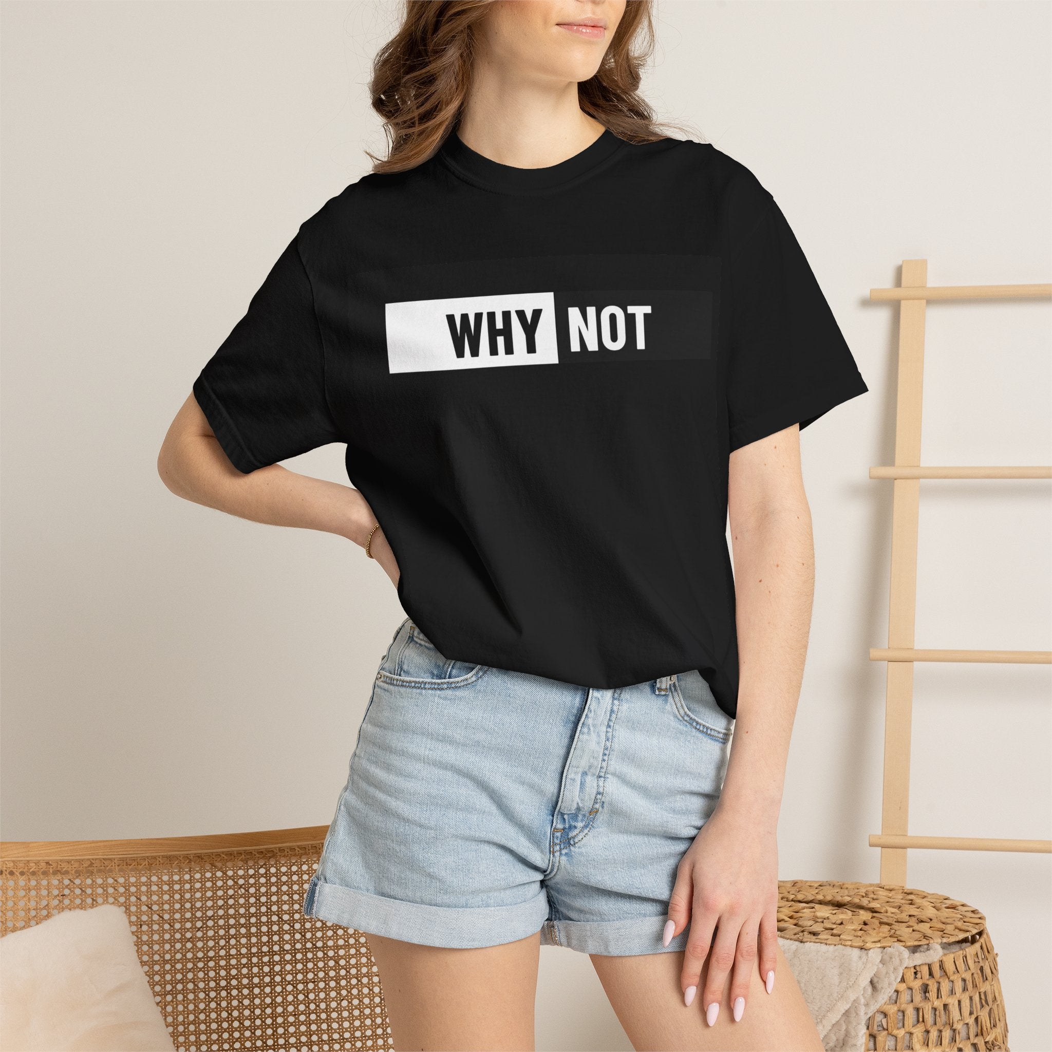 WHY NOT Graphic T‑Shirt — Minimal Motivational Tee