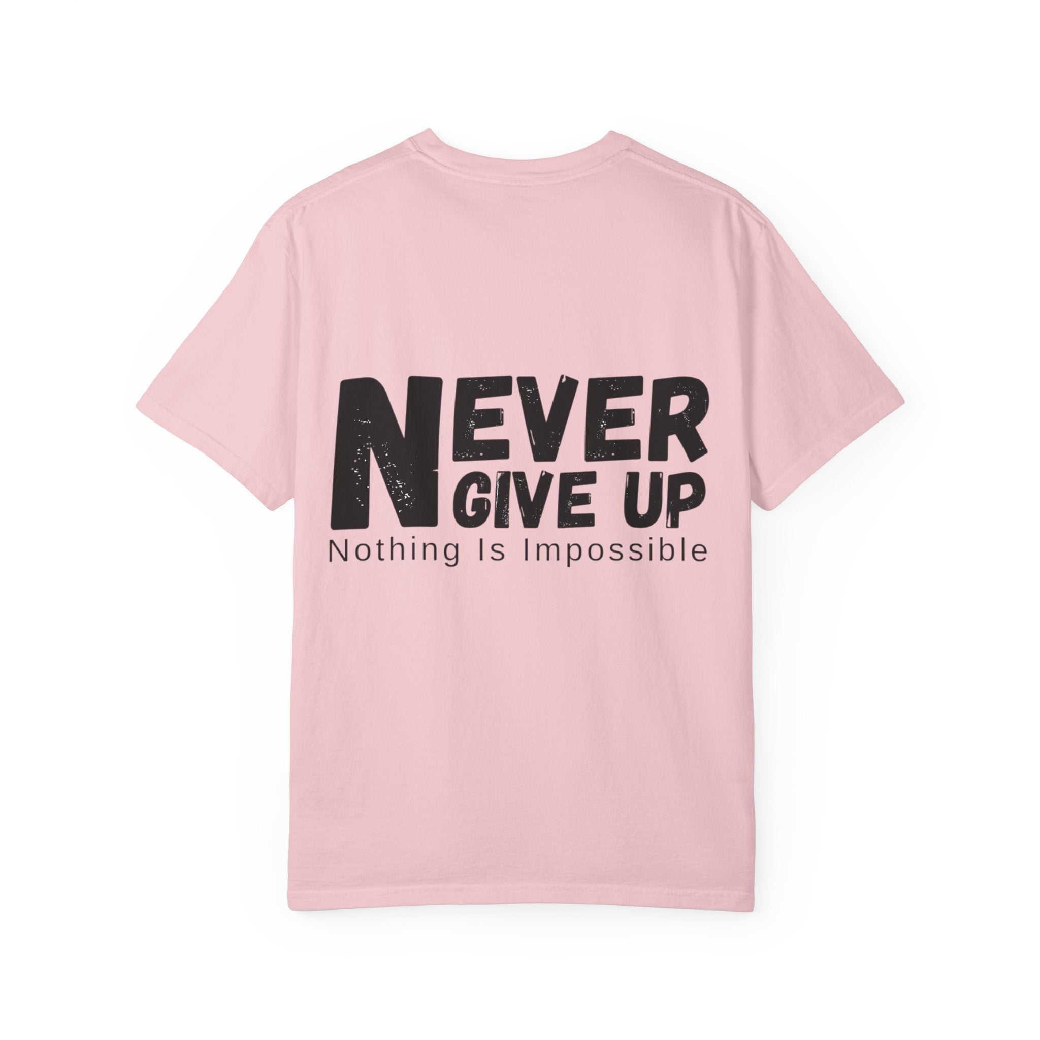 Never Give Up T-Shirt — Inspirational 'Nothing Is Impossible' Motivational Tee
