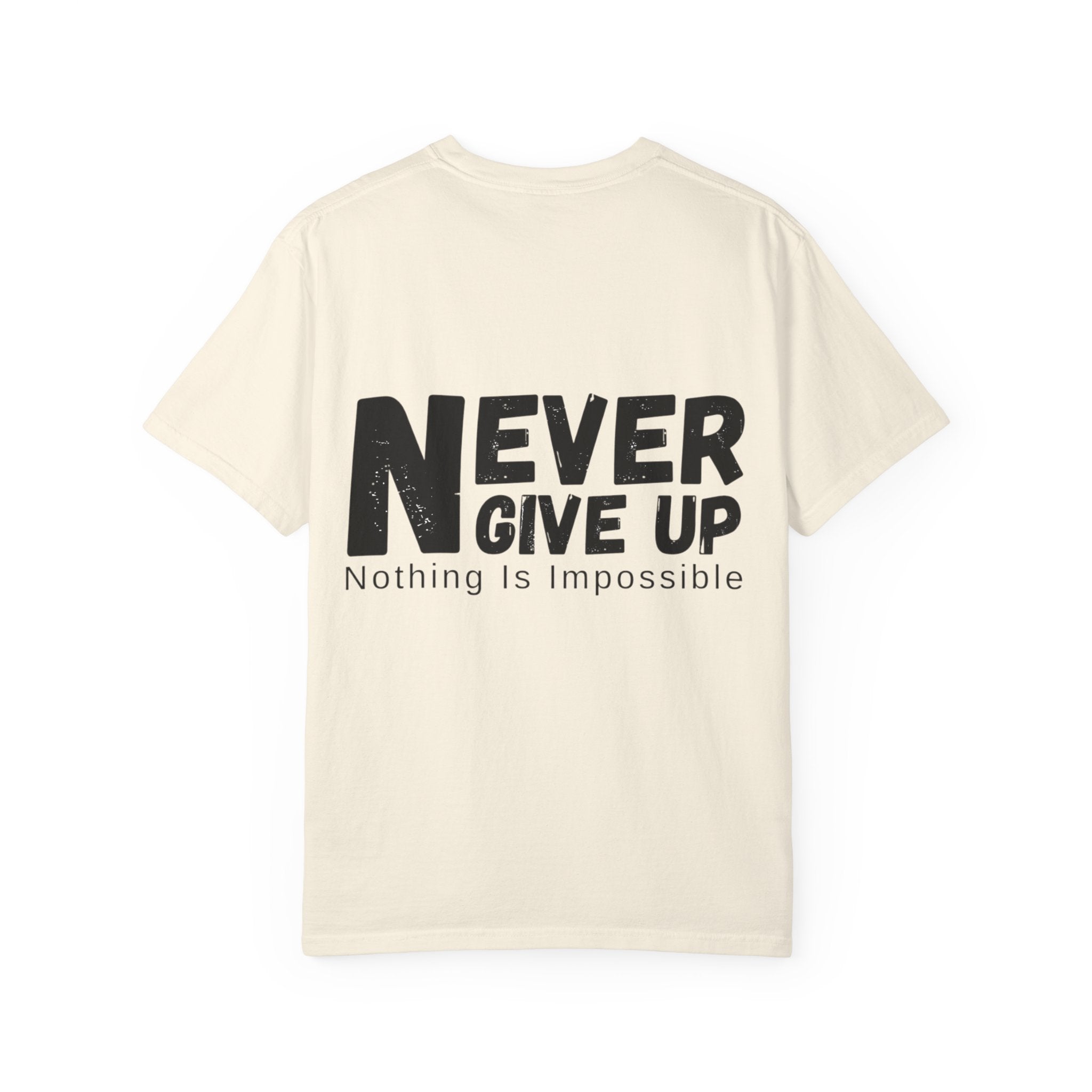 Never Give Up T-Shirt — Inspirational 'Nothing Is Impossible' Motivational Tee